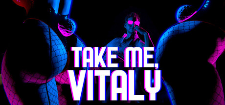 Take me, Vitaly