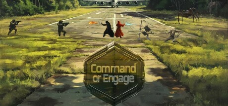 Command or Engage