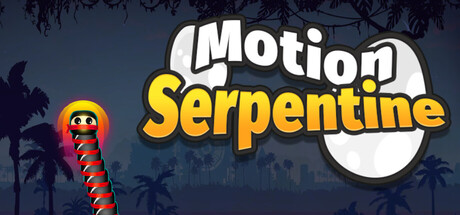 Motion Serpentine