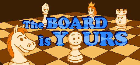 The Board is Yours