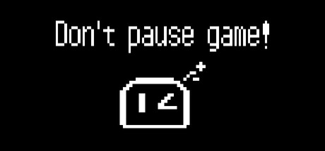 Don't pause game!