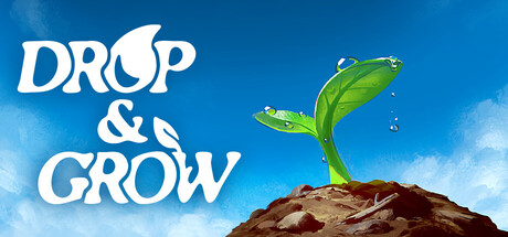 Drop and Grow