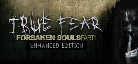 True Fear: Forsaken Souls Part 1
