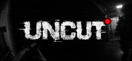 UNCUT