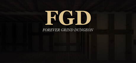 FGD - Forever Grind Dungeon