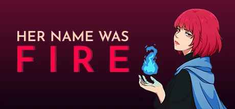 Her Name Was Fire