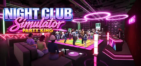Night Club Simulator: Party King