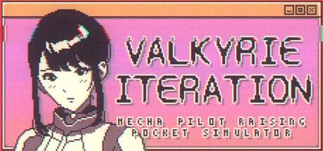 Valkyrie Iteration: Mecha Pilot Raising Pocket Simulator