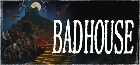 Bad House
