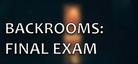 Backrooms: Final Exam