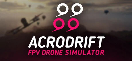 ACRODRIFT: FPV Drone Simulator