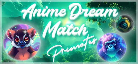 Anime Dream Match: Primates