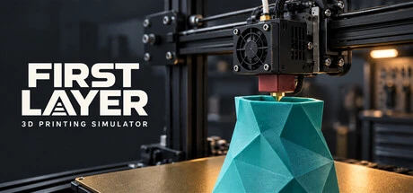 First Layer: 3D Printing Simulator