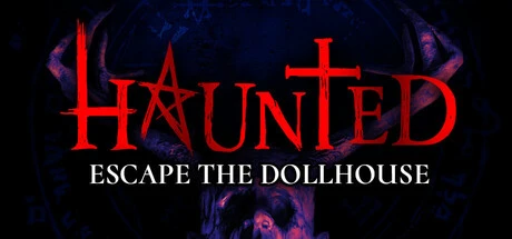 HAUNTED: Escape the Dollhouse