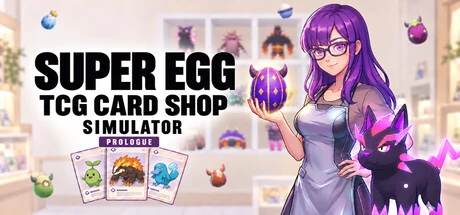 Super Egg & TCG Card Shop Simulator: Prologue