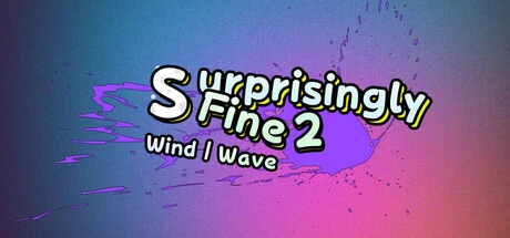 Surprisingly Fine 2: Wind / Wave