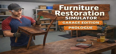 Furniture Restoration Simulator: Garage Edition - Prologue