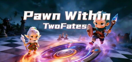 Pawn Within: Two Fates