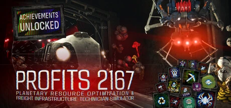 PROFITS 2167: Planetary Resource Optimization & Freight Infrastructure Technician Simulator