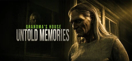 Untold Memories: Grandma's House