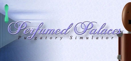 Perfumed Palaces: Purgatory Simulator