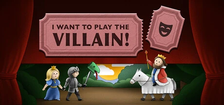 I Want to Play the Villain!