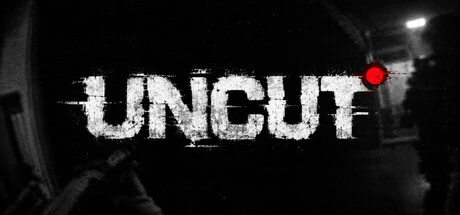 UNCUT