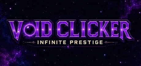 VOID CLICKER: Infinite Prestige