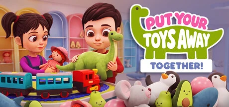 Put Your Toys Away Together!