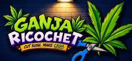 Ganja Ricochet: Cut Kush. Make Cash.
