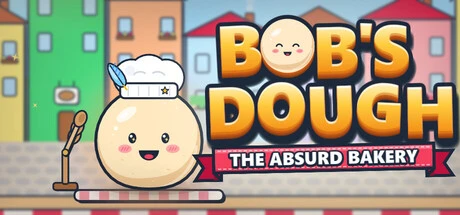 Bob's Dough: The Absurd Bakery
