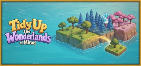 Tidy Up the Wonderlands of Mirad